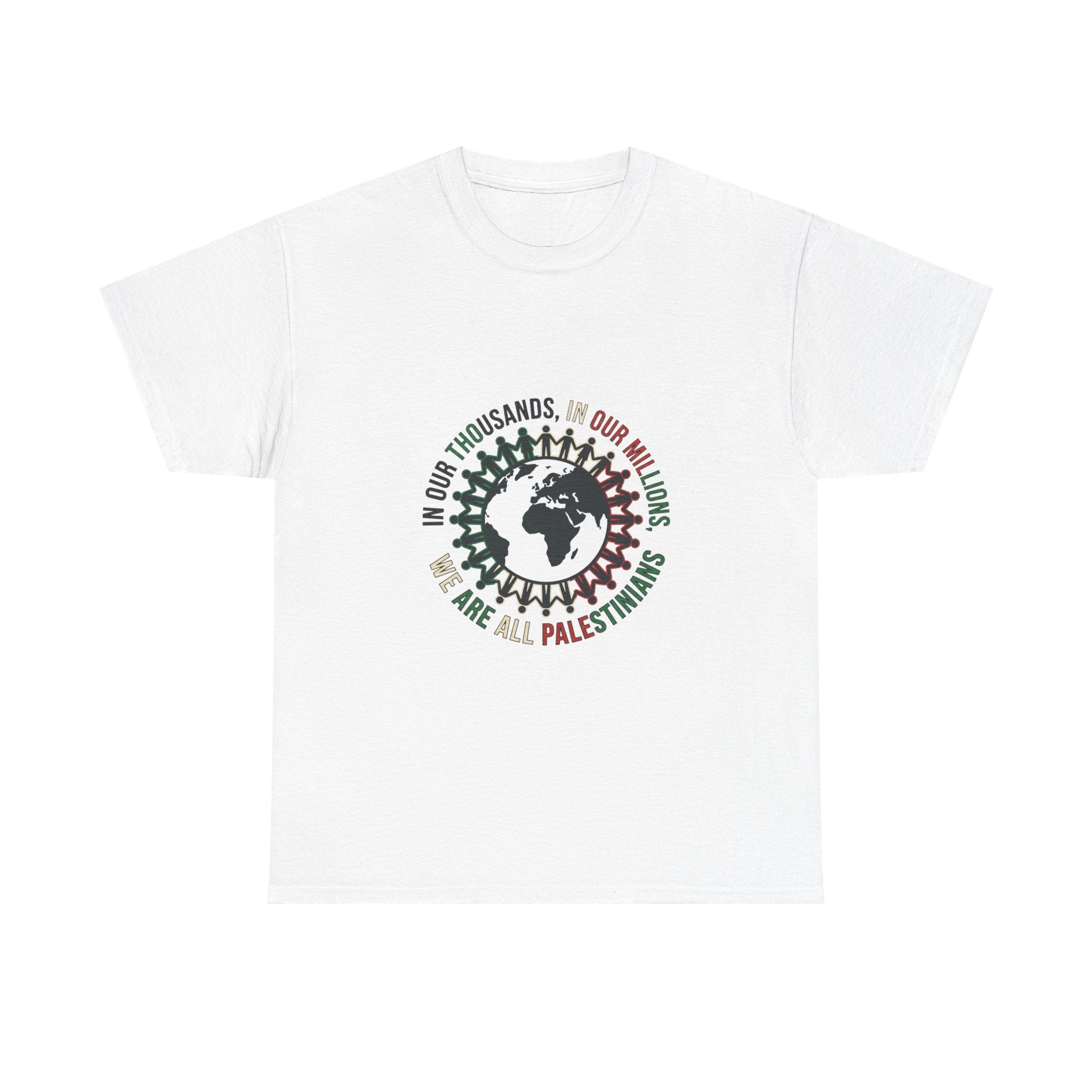 Palestine Solidarity T-Shirt - "In Our Thousands, In Our Millions" Earth Design